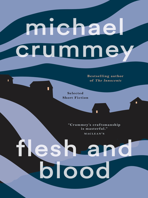 Title details for Flesh and Blood by Michael Crummey - Wait list